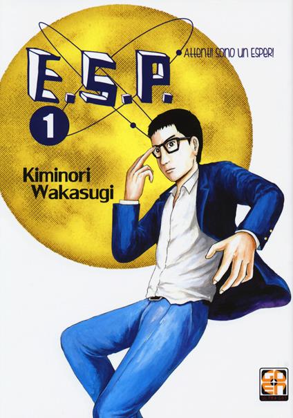 E.S.P. attenti! Sono un esper!. Vol. 1 - Kiminori Wakasugi - copertina