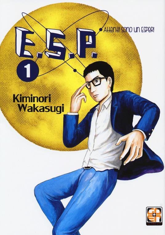 E.S.P. attenti! Sono un esper!. Vol. 1 - Kiminori Wakasugi - copertina