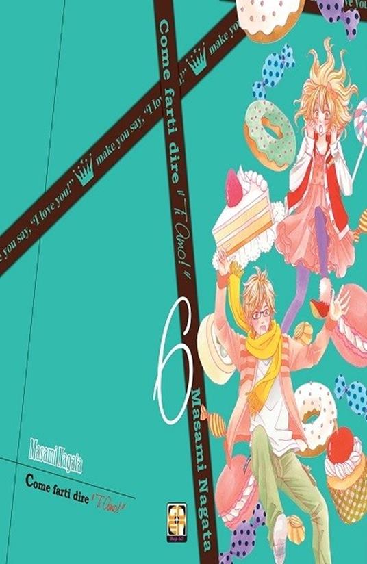 Come farti dire «ti amo!». Vol. 6 - Masami Nagata - copertina