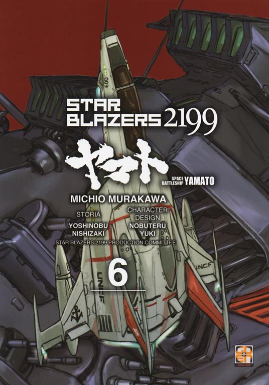 Star blazers 2199. Space battleship Yamato. Vol. 6 - Michio Murakawa,Yoshinobu Nishizaki,Nobuteru Yuki - copertina