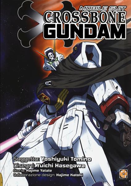 Mobile suit Crossbone Gundam - Yoshiyuki Tomino,Hajime Yatate - copertina