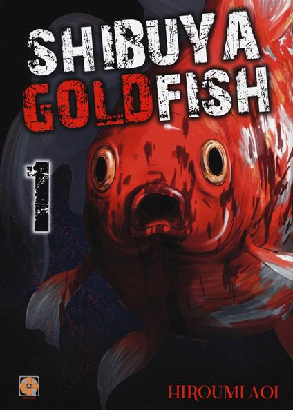 Shibuya goldfish. Vol. 1 - Hiroumi Aoi - copertina