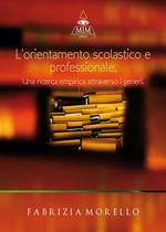 L' orientamento scolastico e professionale. Una ricerca empirica attraverso i generi
