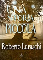 Una storia piccola