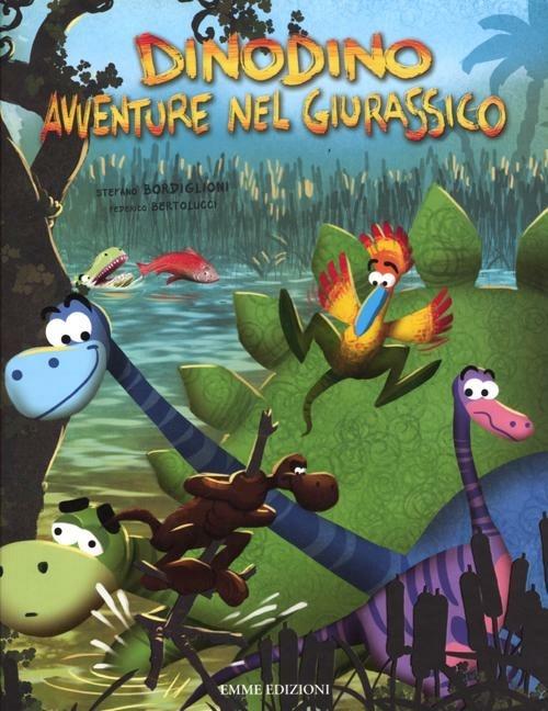 Dinodino. Avventure nel giurassico. Ediz. illustrata - Stefano Bordiglioni,Federico Bertolucci - copertina