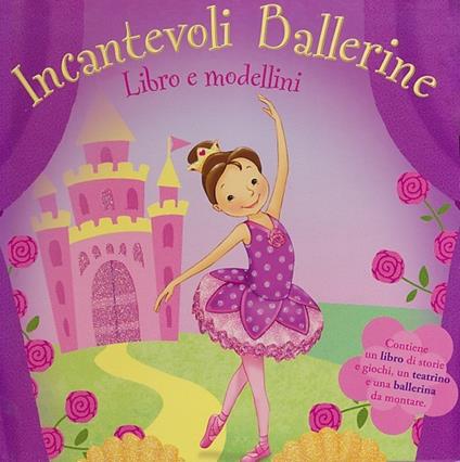 Incantevoli ballerine. Con gadget - copertina