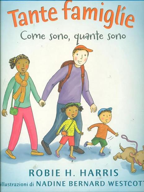 Tante famiglie. Come sono, quante sono. Ediz. illustrata - Robie H. Harris,Nadine B. Wescott - 3