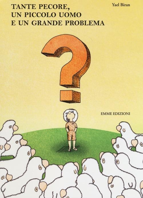 Tante pecore, un piccolo uomo e un grande problema - Yael Biran - copertina