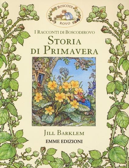 Storia di primavera. I racconti di Boscodirovo. Ediz. illustrata - Jill Barklem - copertina