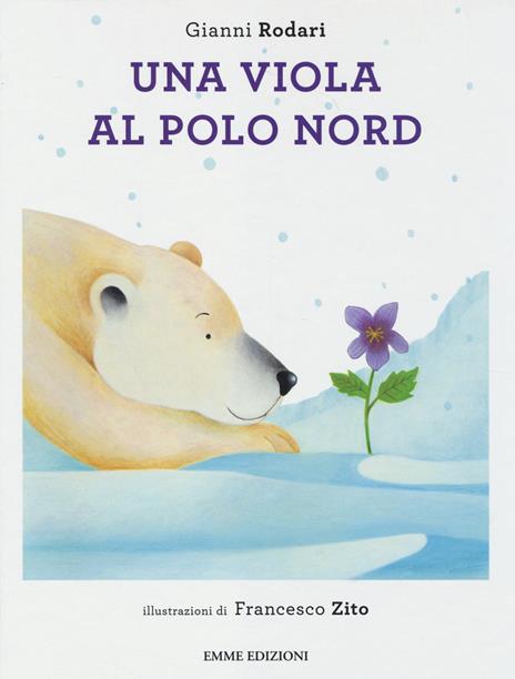 Una viola al Polo Nord. Ediz. illustrata - Gianni Rodari - copertina
