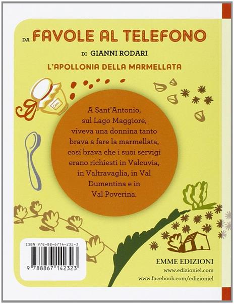 L' Apollonia della marmellata. Una favola al telefono. Ediz. illustrata - Gianni Rodari - 2