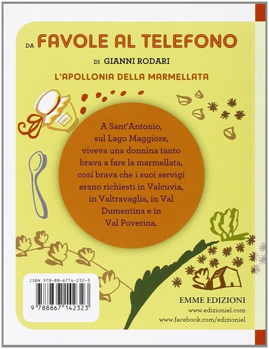 L' Apollonia della marmellata. Una favola al telefono. Ediz. illustrata - Gianni Rodari - 2