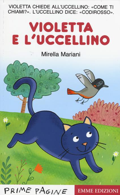 Violetta e l'uccellino. Stampatello maiuscolo. Ediz. illustrata - Mirella Mariani - copertina