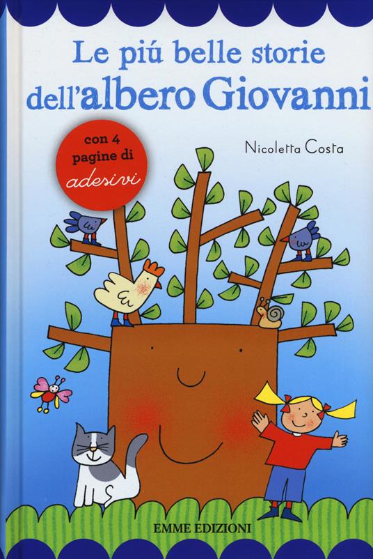 Le più belle storie dell'albero Giovanni. Con adesivi - Nicoletta Costa - copertina