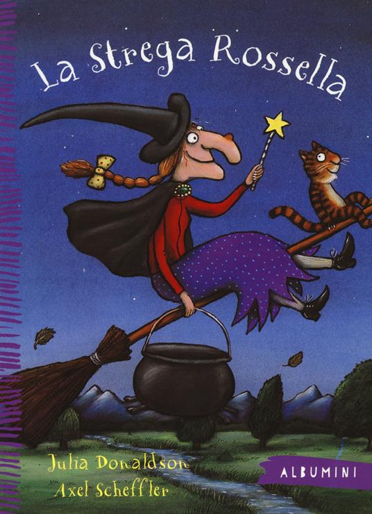 La strega Rossella. Ediz. a colori - Julia Donaldson - copertina