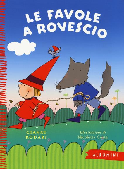 Le favole a rovescio. Ediz. a colori - Gianni Rodari,Nicoletta Costa - copertina