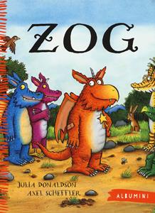 Libro Zog. Ediz. a colori Julia Donaldson Axel Scheffler