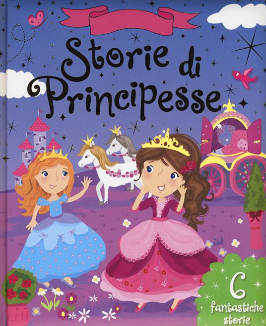 Storie di principesse. Ediz. illustrata - Amanda Enright - copertina
