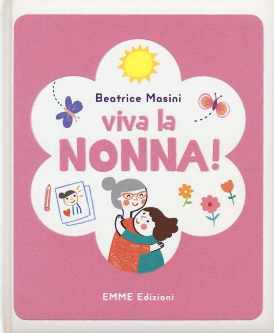 Viva la nonna! Ediz. illustrata - Beatrice Masini - copertina
