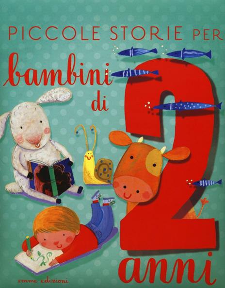 Piccole storie per bambini di due anni. Ediz. illustrata - Stefano Bordiglioni - copertina