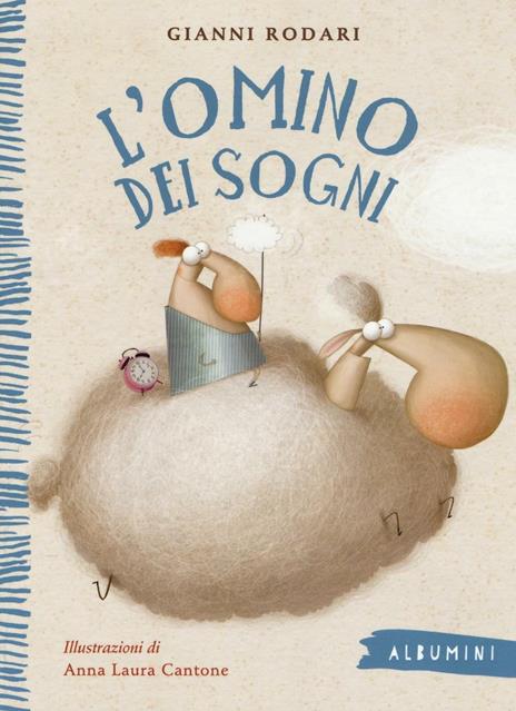 L'omino dei sogni. Ediz. a colori - Gianni Rodari,Anna Laura Cantone - copertina