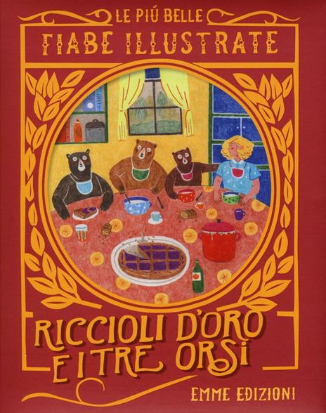 Riccioli d'oro e i tre orsi. Le più belle fiabe illustrate. Ediz. a colori - Giuditta Campello - copertina