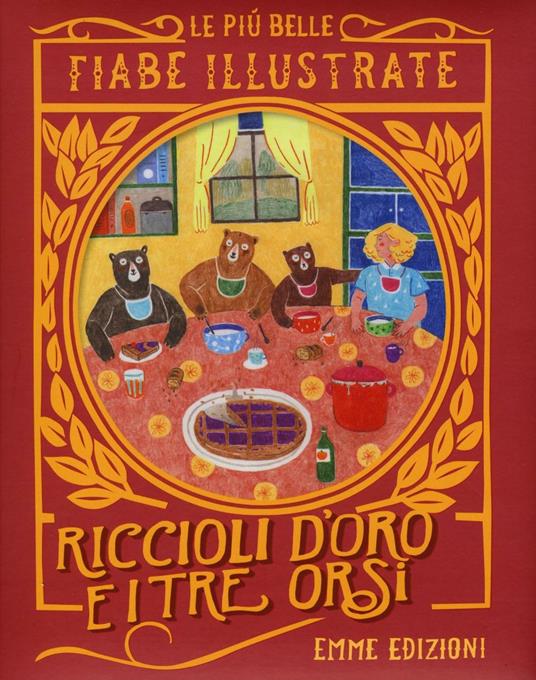 Riccioli d'oro e i tre orsi. Le più belle fiabe illustrate. Ediz. a colori - Giuditta Campello - copertina