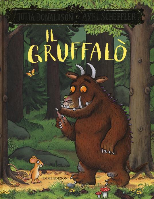 Il Gruffalò. Ediz. a colori - Julia Donaldson,Axel Scheffler - copertina