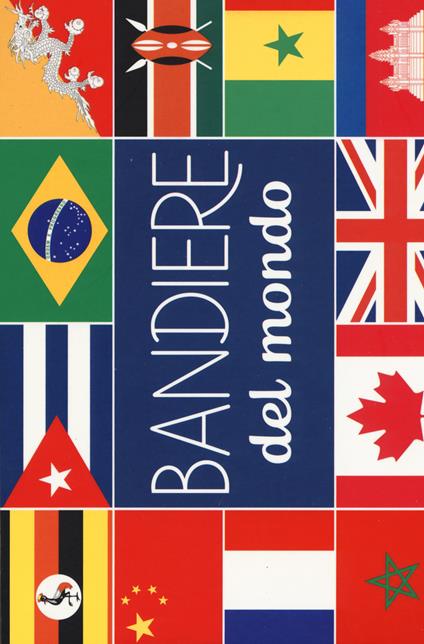 Bandiere del mondo. Ediz. a colori - copertina