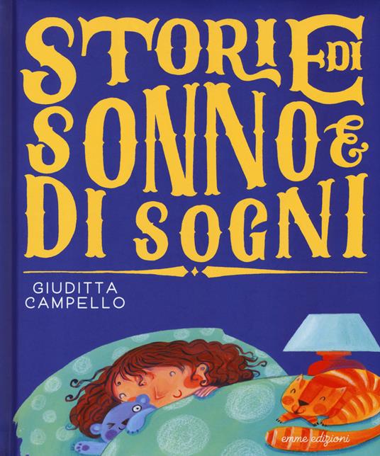 Storie di sonno e di sogni. Ediz. a colori - Giuditta Campello - copertina