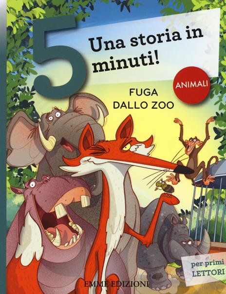 Fuga dallo zoo. Una storia in 5 minuti! Ediz. a colori - Stefano Bordiglioni - copertina