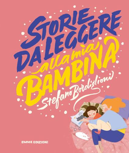 Storie da leggere alla mia bambina - Stefano Bordiglioni - copertina