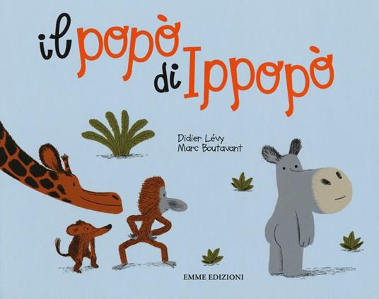 Il popò di Ippopò - Didier Lévy,Marc Boutavant - copertina