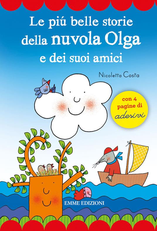 Le più belle storie della Nuvola Olga e dei suoi amici. Con adesivi - Nicoletta Costa - copertina