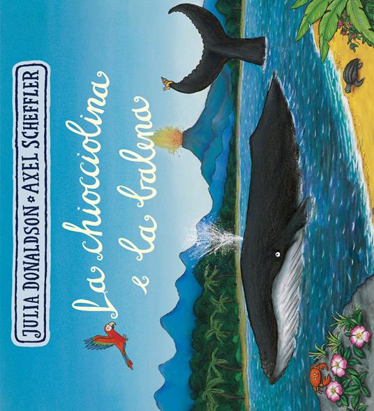 La chiocciolina e la balena. Ediz. a colori - Julia Donaldson - Libro -  Emme Edizioni - Primi libri