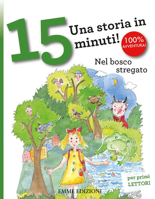 Nel bosco stregato. Una storia in 15 minuti! Ediz. a colori - Stefano Bordiglioni - copertina