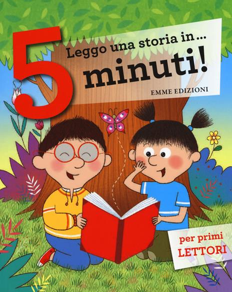 Leggo una storia in... 5 minuti! Ediz. a colori - Stefano Bordiglioni,Febe Sillani - copertina