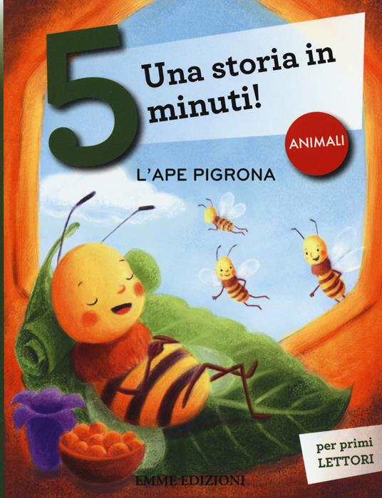 L'ape pigrona. Una storia in 5 minuti! Ediz. a colori - Giuditta Campello - copertina