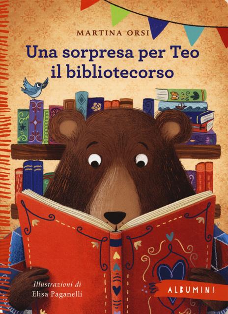 Una sorpresa per Teo il bibliotecorso. Ediz. a colori - Martina Orsi - copertina