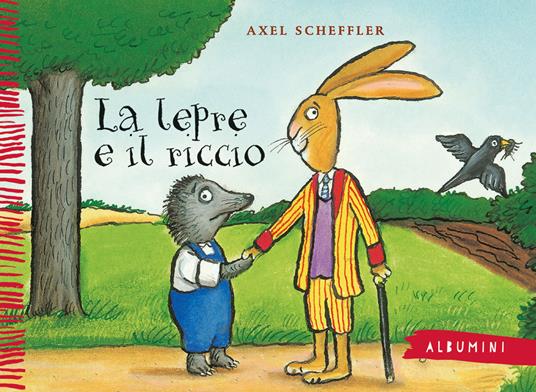 La lepre e il riccio. Ediz. a colori - Axel Scheffler - copertina