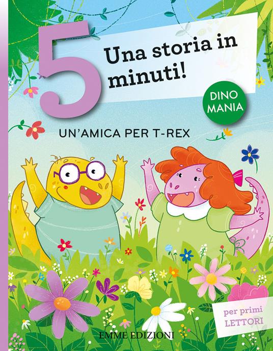 Un' amica per T-Rex. Una storia in 5 minuti! Ediz. a colori - Stefano Bordiglioni - copertina