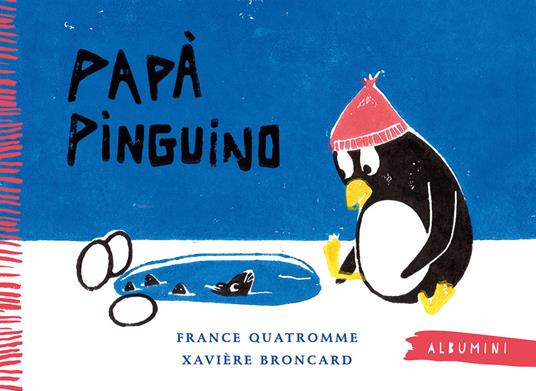 Papà pinguino. Ediz. a colori - France Quatromme - copertina
