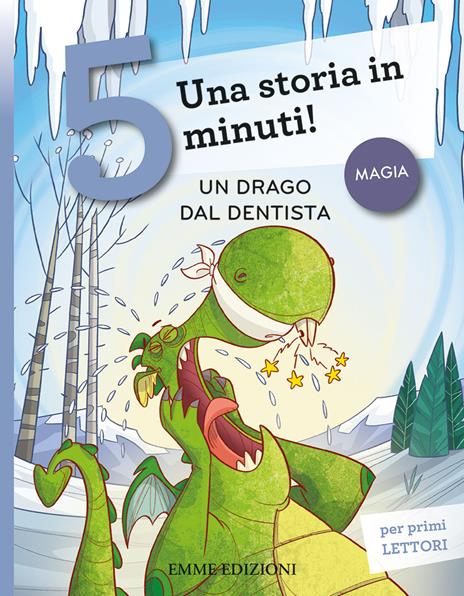 Un drago dal dentista. Una storia in 5 minuti! Ediz. a colori - Giuditta Campello - copertina