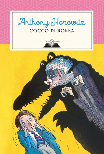 Cocco di nonna - Anthony Horowitz,Tony Ross,Angela Ragusa - ebook