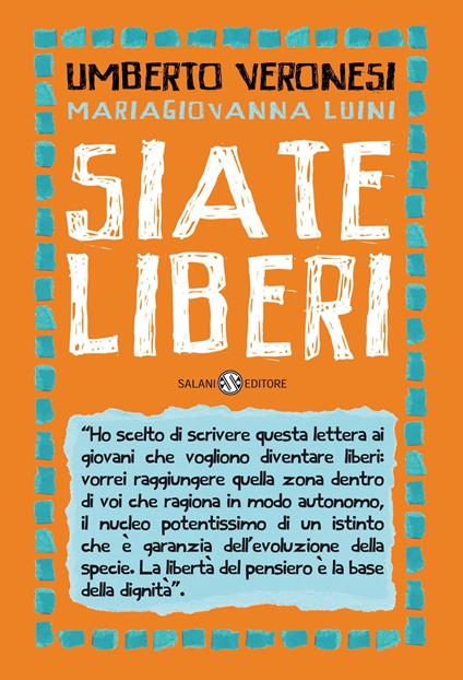 Siate liberi - MariaGiovanna Luini,Umberto Veronesi - ebook