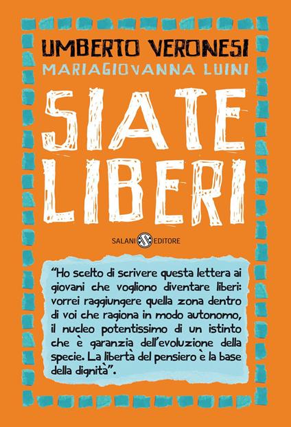Siate liberi - MariaGiovanna Luini,Umberto Veronesi - ebook