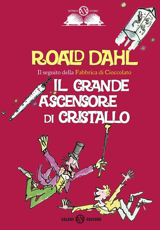 Il grande ascensore di cristallo - Roald Dahl,Quentin Blake,Pier Francesco Paolini - ebook