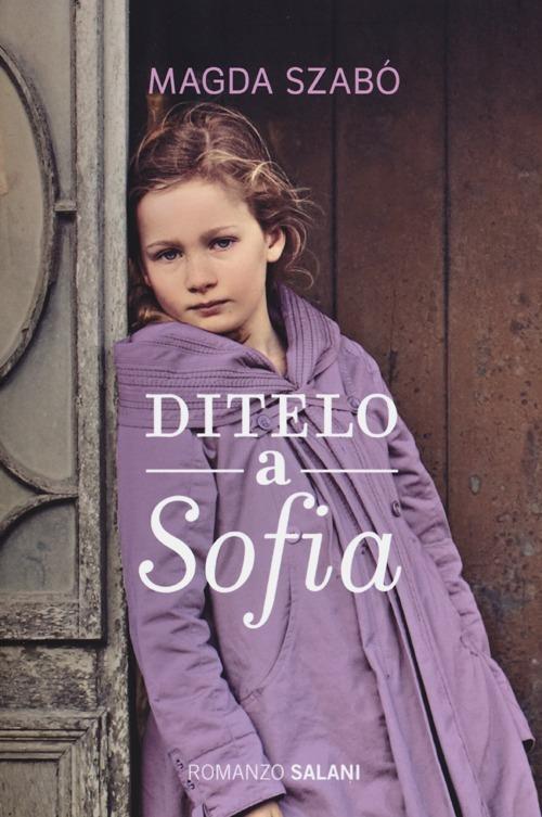 Ditelo a Sofia - Magda Szabò - copertina