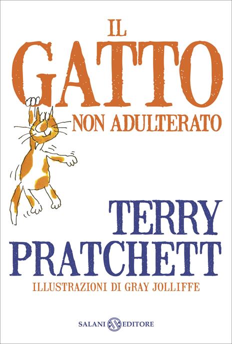 Il gatto non adulterato - Terry Pratchett,Gray Jolliffe - copertina
