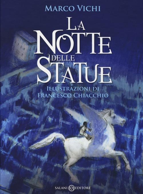 La notte delle statue - Marco Vichi,Francesco Chiacchio - copertina